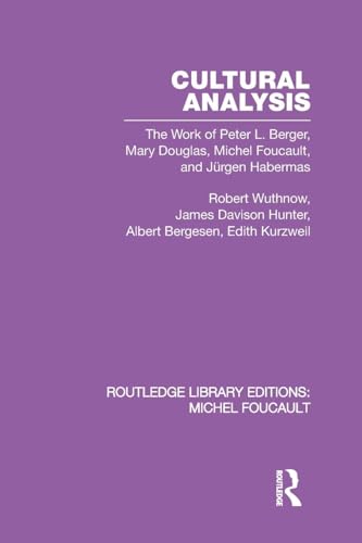 Cultural Analysis (Routledge Library Editions: Michel Foucault) (9780415521598) by Wuthnow, Robert