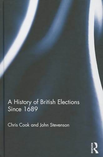 Stock image for A History of British Elections since 1689 for sale by AwesomeBooks