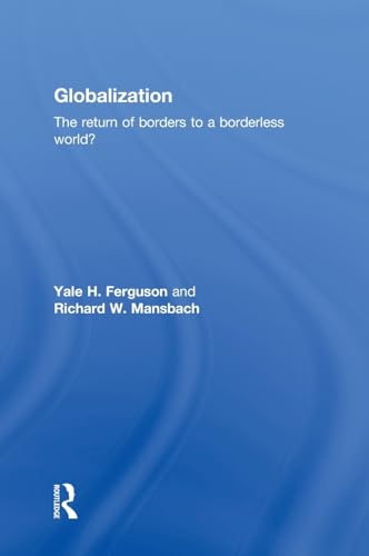 9780415521963: Globalization: The Return of Borders to a Borderless World?