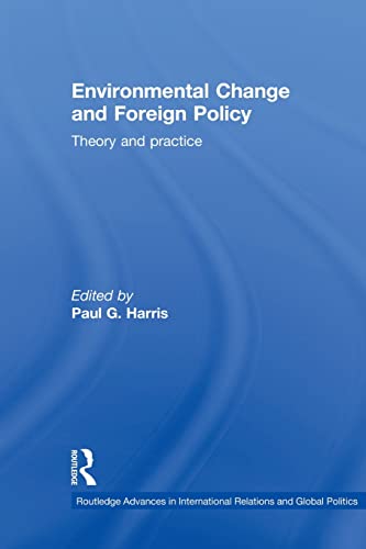 Beispielbild fr Environmental Change and Foreign Policy: Theory and Practice zum Verkauf von Blackwell's