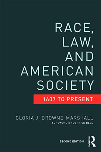 Imagen de archivo de Race, Law, and American Society: 1607-Present (Criminology and Justice Studies) a la venta por More Than Words