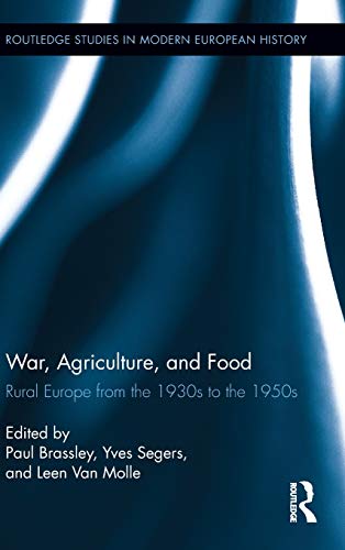 9780415522168: War, Agriculture, and Food: Rural Europe from the 1930s to the 1950s (Routledge Studies in Modern European History)