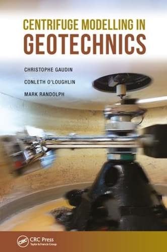 Centrifuge Modelling in Geotechnics (Applied Geotechnics) (9780415522243) by Gaudin, Christophe; O'Loughlin, Conleth; Randolph, Mark