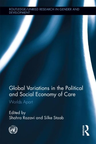 9780415522502: Global Variations in the Political and Social Economy of Care: Worlds Apart (Routledge/UNRISD Research in Gender and Development)