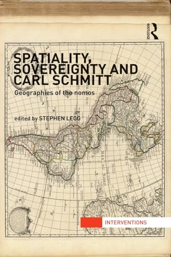 9780415522861: Spatiality, Sovereignty and Carl Schmitt: Geographies of the Nomos