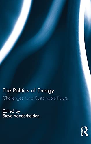 9780415523073: The Politics of Energy: Challenges for a Sustainable Future