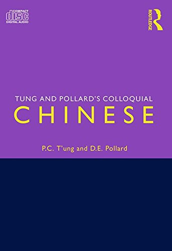 T'ung and Pollard's Colloquial Chinese (9780415523417) by Pollard, David; T'ung, Ping-Chen