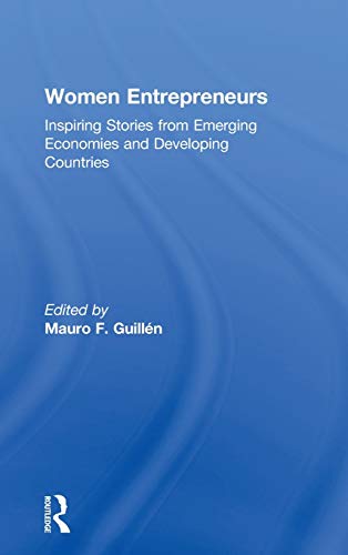 Imagen de archivo de Women Entrepreneurs: Inspiring Stories from Emerging Economies and Developing Countries a la venta por THE SAINT BOOKSTORE