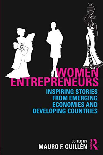 Imagen de archivo de Women Entrepreneurs: Inspiring Stories from Emerging Economies and Developing Countries a la venta por THE SAINT BOOKSTORE