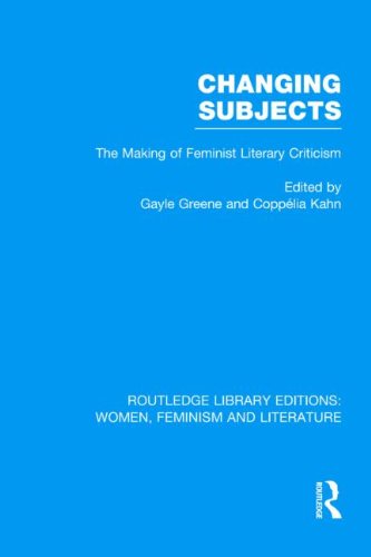 9780415523561: Changing Subjects: The Making of Feminist Literary Criticism (Routledge Library Editions: Women, Feminism and Literature)
