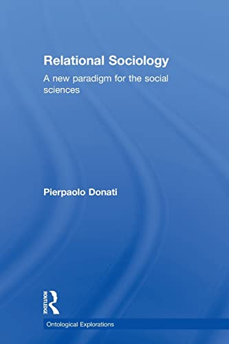 9780415524063: Relational Sociology: A New Paradigm for the Social Sciences