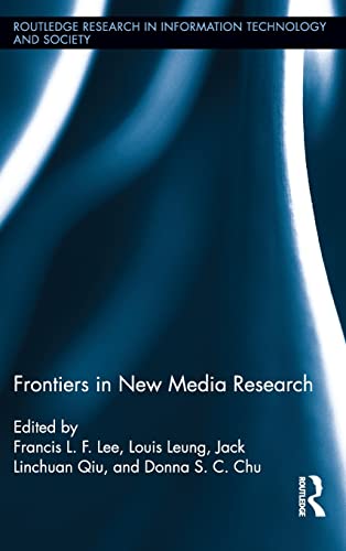 Beispielbild fr Frontiers in New Media Research (Routledge Research in Information Technology and Society) zum Verkauf von Midtown Scholar Bookstore