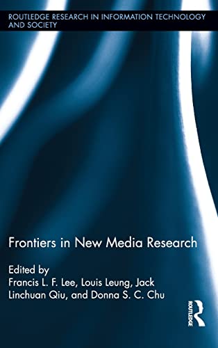Stock image for Frontiers in New Media Research (Routledge Research in Information Technology and Society) for sale by Midtown Scholar Bookstore