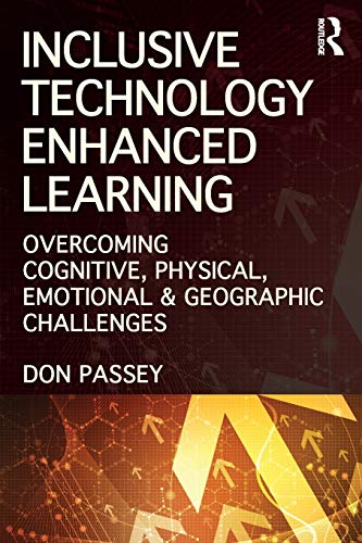 Beispielbild fr Inclusive Technology Enhanced Learning: Overcoming Cognitive, Physical, Emotional, and Geographic Challenges zum Verkauf von WorldofBooks