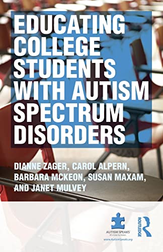 Beispielbild fr Educating College Students with Autism Spectrum Disorders zum Verkauf von Blackwell's