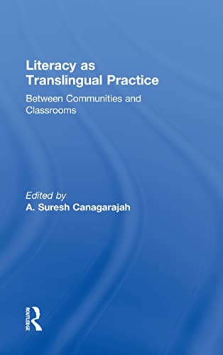 Stock image for Literacy as Translingual Practice: Between Communities and Classrooms for sale by Chiron Media