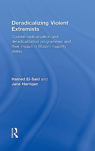 Stock image for Deradicalising Violent Extremists: Counter-Radicalisation and Deradicalisation Programmes and their Impact in Muslim Majority States for sale by Chiron Media