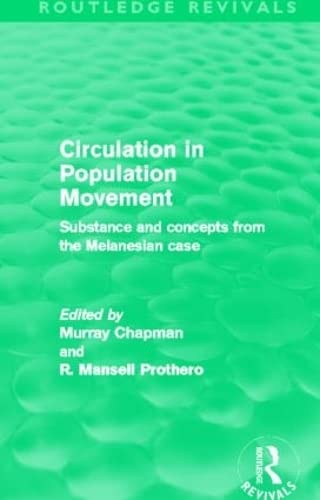 9780415525374: Circulation in Population Movement (Routledge Revivals): Substance and concepts from the Melanesian case