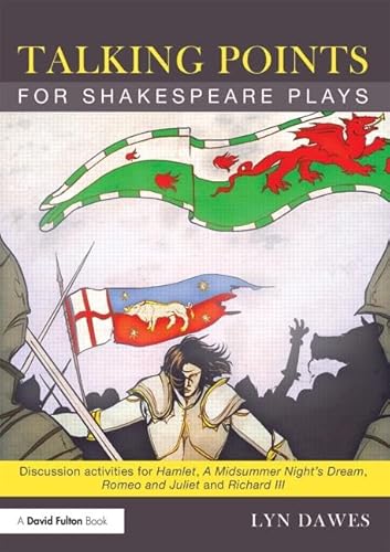 Imagen de archivo de Talking Points for Shakespeare Plays: Discussion activities for Hamlet, A Midsummer Night's Dream, Romeo and Juliet and Richard III a la venta por WorldofBooks