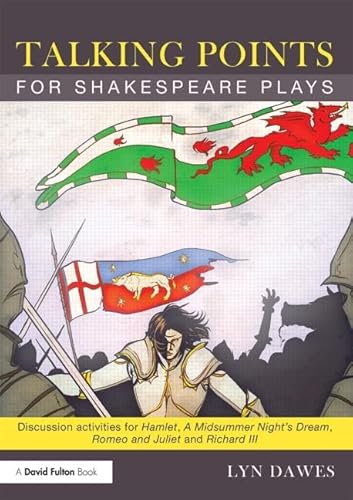 Stock image for Talking Points for Shakespeare Plays: Discussion activities for Hamlet, A Midsummer Night's Dream, Romeo and Juliet and Richard III for sale by WorldofBooks