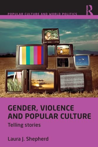 9780415525916: Gender, Violence and Popular Culture: Telling Stories