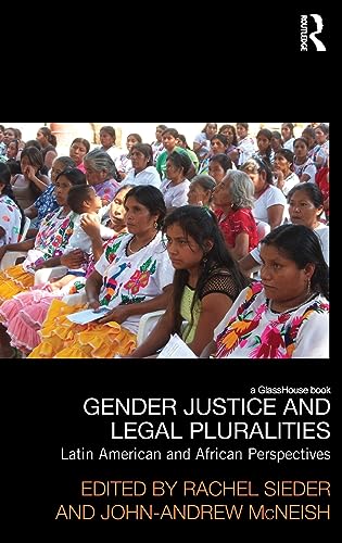 Stock image for Gender Justice and Legal Pluralities: Latin American and African Perspectives (Law, Development and Globalization) for sale by Chiron Media