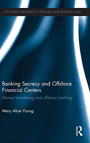 Beispielbild fr Banking Secrecy and Offshore Financial Centers: Money laundering and offshore banking (Routledge Research in Finance and Banking Law) zum Verkauf von Chiron Media