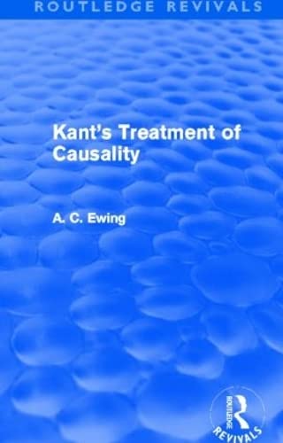 9780415526616: Kant's Treatment of Causality (Routledge Revivals)