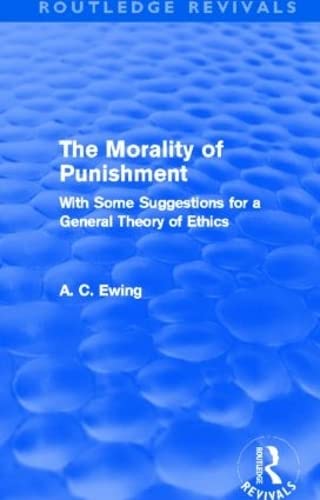 9780415526623: The Morality of Punishment (Routledge Revivals): With Some Suggestions for a General Theory of Ethics