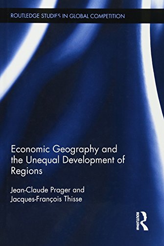 Imagen de archivo de Economic Geography and the Unequal Development of Regions (Routledge Studies in Global Competition) a la venta por Chiron Media