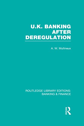 Stock image for UK Banking After Deregulation (RLE: Banking & Finance) (Routledge Library Editions: Banking & Finance) for sale by Chiron Media