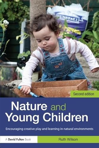 Beispielbild fr Nature and Young Children: Encouraging Creative Play and Learning in Natural Environments zum Verkauf von WorldofBooks