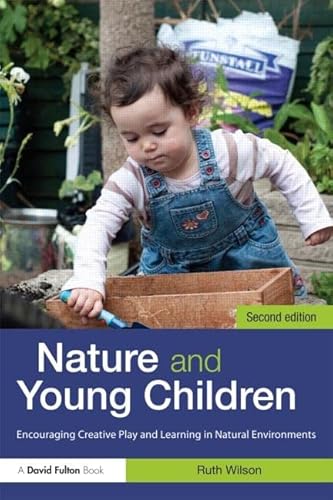 Imagen de archivo de Nature and Young Children: Encouraging Creative Play and Learning in Natural Environments a la venta por WorldofBooks