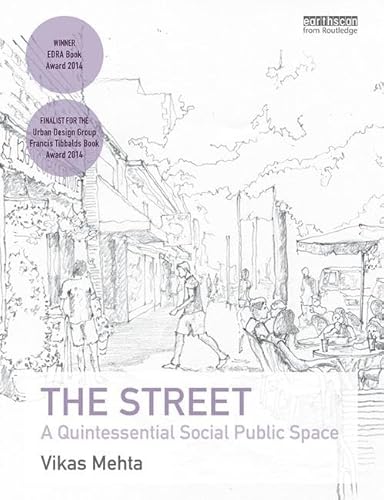 9780415527101: The Street: A Quintessential Social Public Space