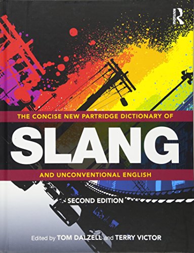Imagen de archivo de The Concise New Partridge Dictionary of Slang and Unconventional English a la venta por Better World Books Ltd