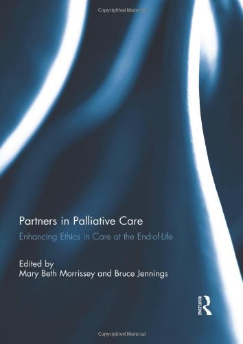 Imagen de archivo de Partners in Palliative Care: Enhancing Ethics in Care at the End-of-Life a la venta por Chiron Media