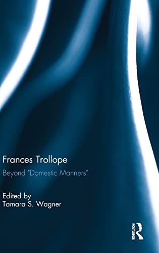Stock image for Frances Trollope: Beyond Domestic Manners for sale by Chiron Media