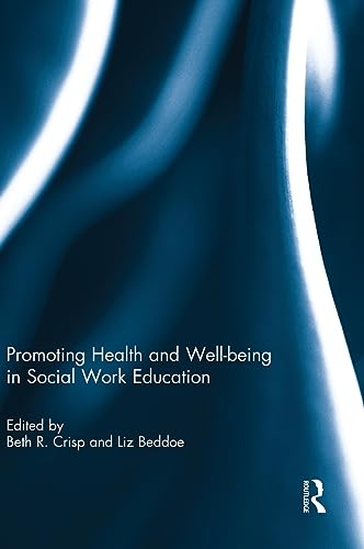 Beispielbild fr Promoting Health and Well-Being in Social Work Education zum Verkauf von Blackwell's