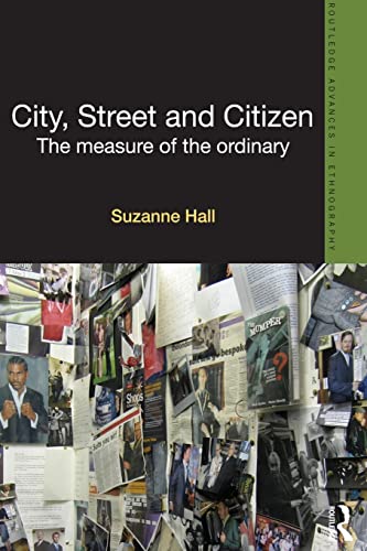 Stock image for City, Street and Citizen (Routledge Advances in Ethnography) for sale by Chiron Media