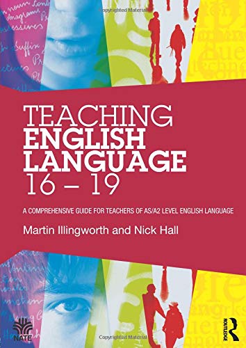 9780415528252: Teaching English Language 16 - 19: A comprehensive guide for teachers of AS/A2 level English Language (National Association for the Teaching of English (NATE))