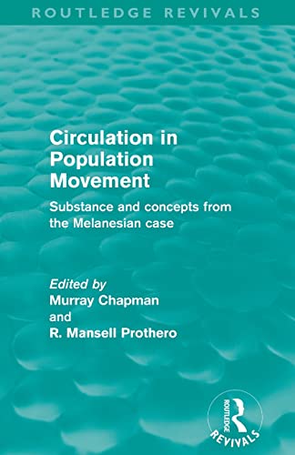 Stock image for Circulation in Population Movement (Routledge Revivals): Substance and concepts from the Melanesian case for sale by Blackwell's
