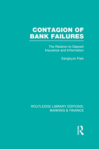 Stock image for Contagion of Bank Failures (RLE Banking & Finance): The Relation to Deposit Insurance and Information (Routledge Library Editions: Banking & Finance) for sale by Chiron Media