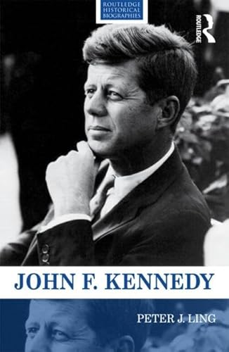 Stock image for John F. Kennedy (Routledge Historical Biographies) for sale by WorldofBooks