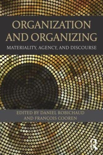 Beispielbild fr Organization and Organizing: Materiality, Agency and Discourse zum Verkauf von Revaluation Books
