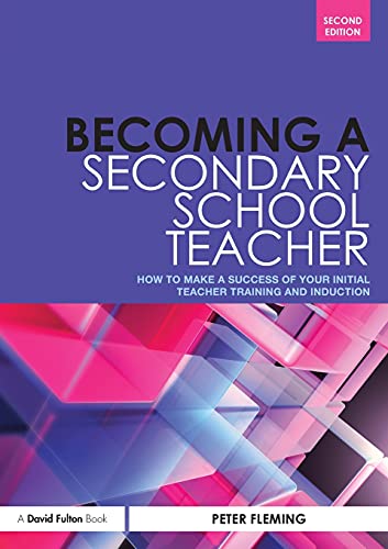 Beispielbild fr Becoming a Secondary School Teacher: How to Make a Success of your Initial Teacher Training and Induction zum Verkauf von WorldofBooks