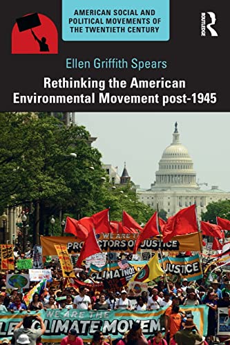 Imagen de archivo de Rethinking the American Environmental Movement post-1945 (American Social and Political Movements of the 20th Century) a la venta por Chiron Media