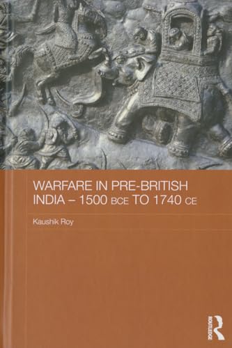 9780415529792: Warfare in Pre-British India - 1500BCE to 1740CE (Asian States and Empires)