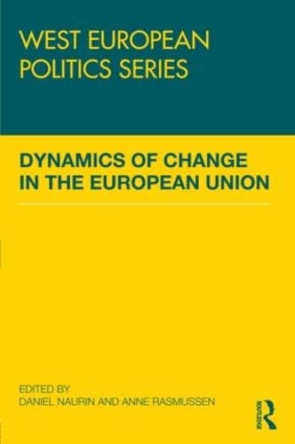 Imagen de archivo de Dynamics of Change in the European Union (West European Politics) a la venta por Chiron Media