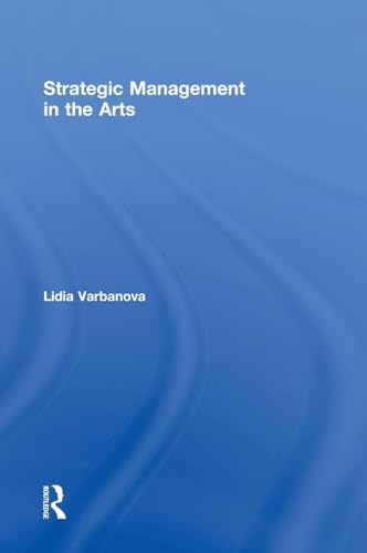 9780415530026: Strategic Management in the Arts