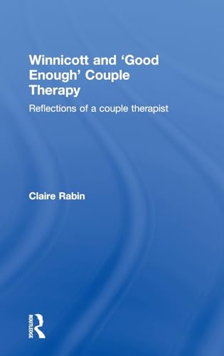 Stock image for Winnicott and Good Enough Couple Therapy: Reflections of a couple therapist for sale by Chiron Media